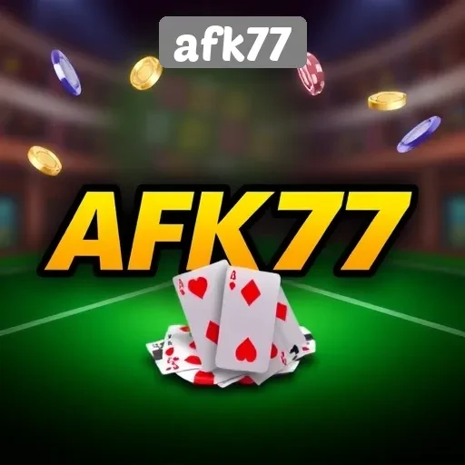 AFK77 dan Beragam Permainan yang Ditawarkan